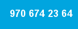 970 674 23 64 970 674 23 64
